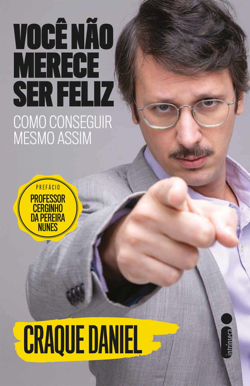 Você Não Merece Ser Feliz - Como Conseguir Mesmo Assim