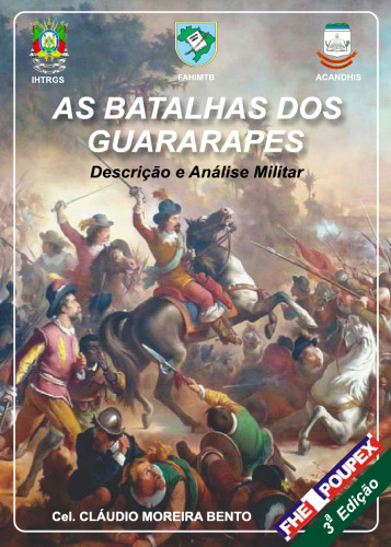 As Batalhas dos Guararapes: Descrição e Análise Militar