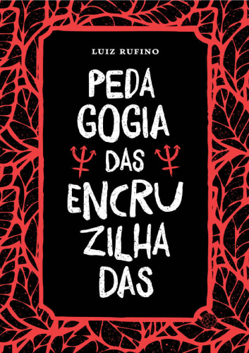 Pedagogia das Encruzilhadas