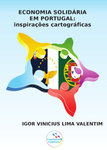 Economia Solidária em Portugal: inspirações cartográficas (Portuguese Edition)