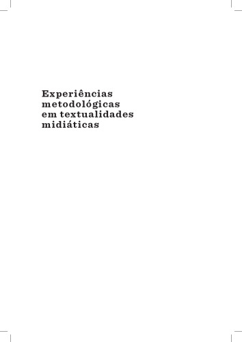 Experiências metodológicas em textualidades mediáticas
