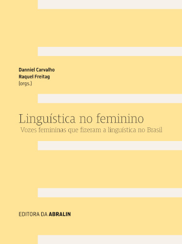 Linguística no feminino: vozes femininas que fizeram a linguística no Brasil