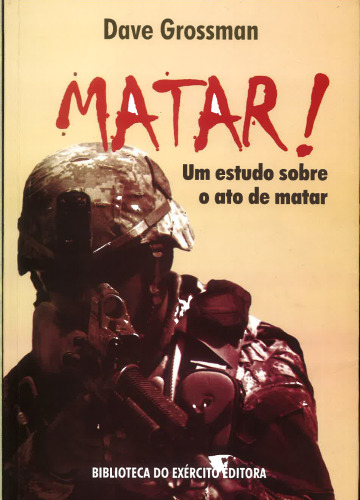 Matar! Um Estudo Sobre o Ato de Matar.