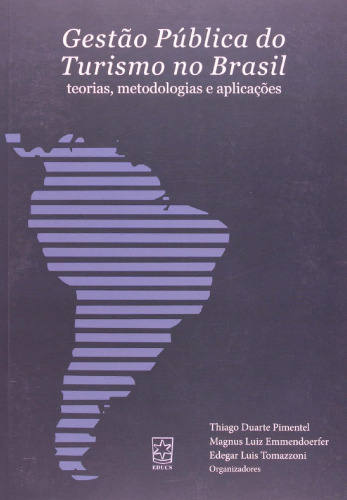Gestão pública do turismo no Brasil: teorias, metodologias e aplicações /