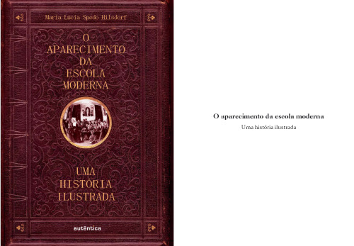 O aparecimento da escola moderna: uma história ilustrada