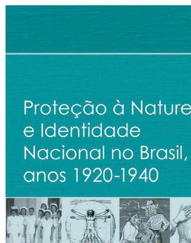 Proteção à Natureza e Identidade Nacional no Brasil, anos 1920-1940