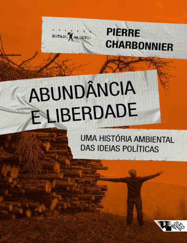 Abundância e liberdade: Uma história ambiental das ideias políticas