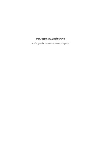 Devires Imagéticos: a etnografia, o outro e suas imagens