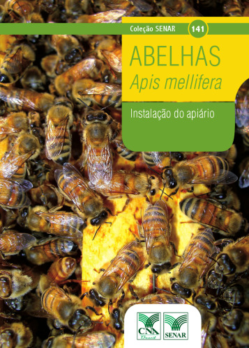 Manejo de Abelhas - Instalação do Apiário - Coleção Senar