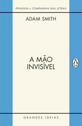 A mão invisível (Grandes Ideias)
