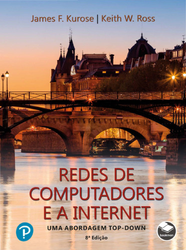 Redes de Computadores e a Internet: uma abordagem top down