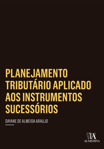 Planejamento Tributário Aplicado aos Instrumentos Sucessórios