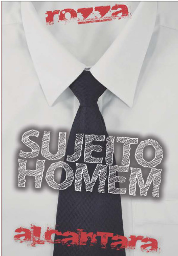 Sujeito Homem - Pequenas lições, grandes ensinamentos
