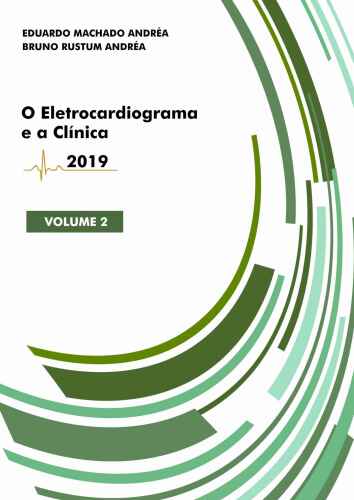 O Eletrocardiograma e a Clínica: Volume II