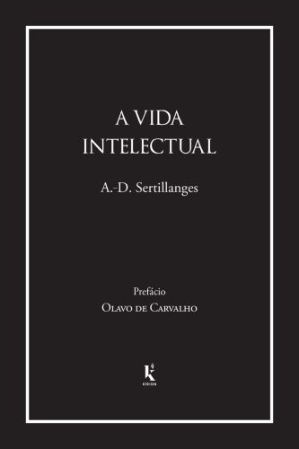 A vida intelectual (Translated): Seu espírito, suas condições, seus métodos