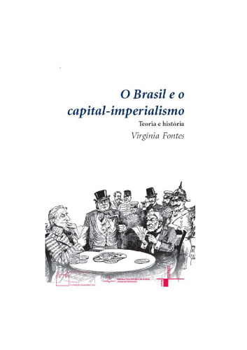 O Brasil e o Capital-Imperialismo: teoria e história
