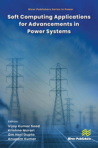 Soft Computing Applications for Advancements in Power Systems