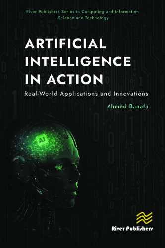 Artificial Intelligence in Action: Real-World Applications and Innovations