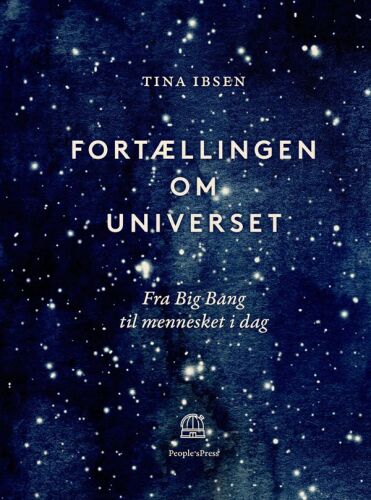 Fortællingen om universet: fra big bang til mennesket i dag