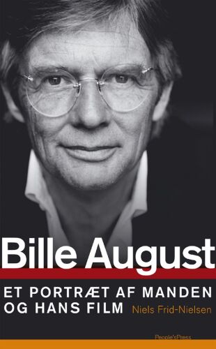 Bille August: et portræt af manden og hans film