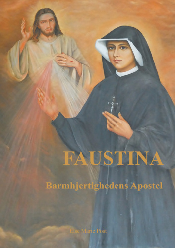 Faustina: Barmhjertighedens Apostel