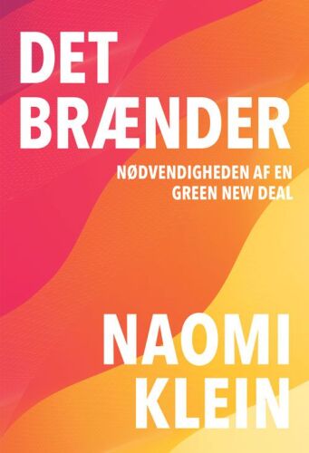 Det brænder: nødvendigheden af en Green New Deal