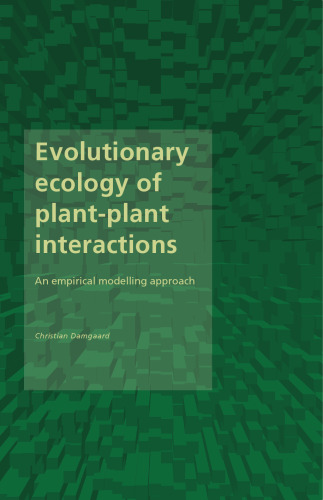 Evolutionary Ecology of Plant-Plant Interactions: An Empirical Modelling Approach
