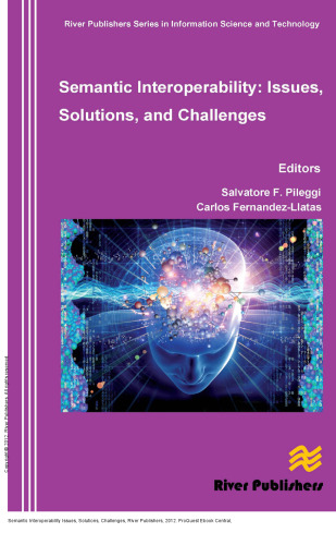 Semantic Interoperability Issues, Solutions, Challenges