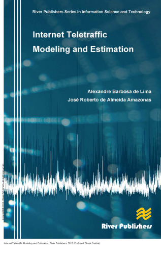 Internet Teletraffic Modeling and Estimation