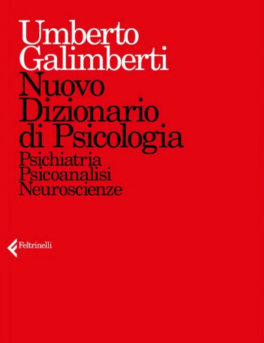 Nuovo dizionario di psicologia. Psichiatria, psicoanalisi, neuroscienze
