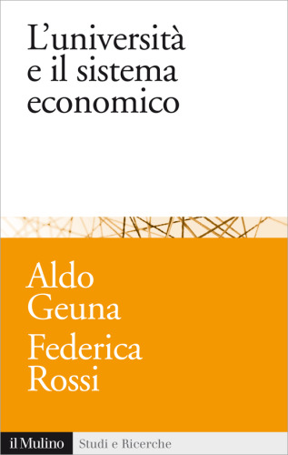 L' università e il sistema economico. Conoscenza, progresso tecnologico e crescita