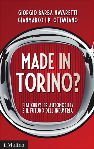 Made in Torino? Fiat Chrysler Automobiles e il futuro dell'industria