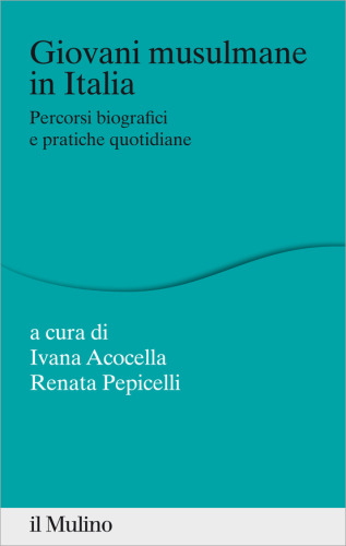 Giovani musulmane in Italia. biografici e pratiche quotidiane