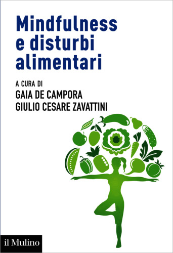 Mindfulness e disturbi alimentari. Valutazione e intervento nel ciclo di vita secondo la prospettiva della regolazione emotiva
