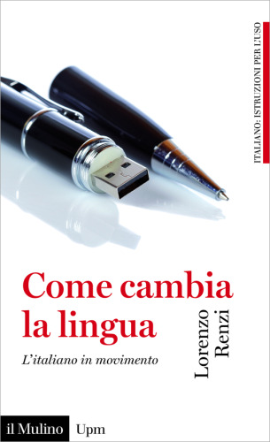 Come cambia la lingua. L'italiano in movimento