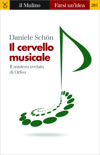 Il cervello musicale. Il mistero svelato di Orfeo