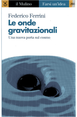 Le onde gravitazionali. Una nuova porta sul cosmo