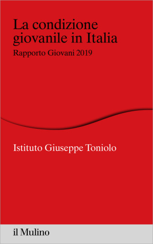La condizione giovanile in Italia. Rapporto giovani 2019