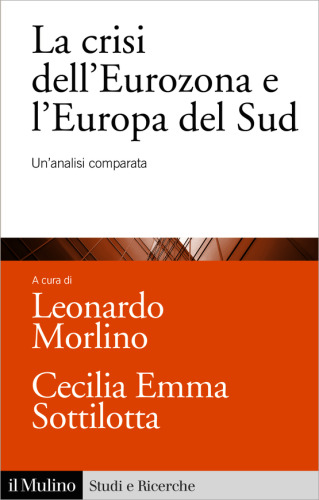 La crisi dell'Eurozona e l'Europa del Sud. Un'analisi comparata