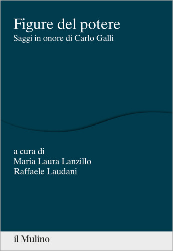 Figure del potere. Saggi in onore di Carlo Galli
