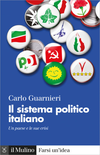Il sistema politico italiano. Un paese e le sue crisi