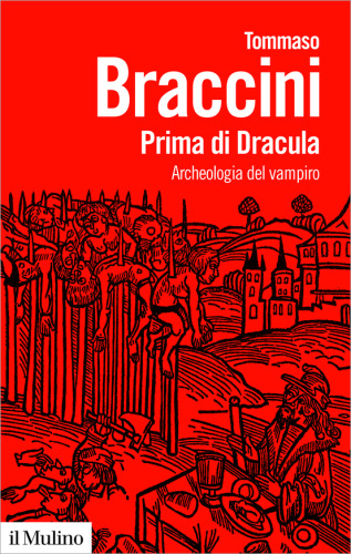 Prima di Dracula. Archeologia del vampiro