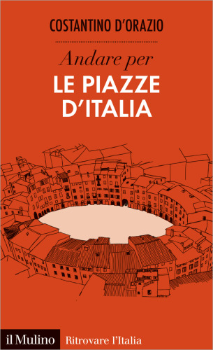 Andare per le piazze d'Italia