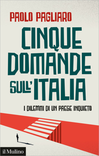 Cinque domande sull'Italia. I dilemmi di un paese inquieto
