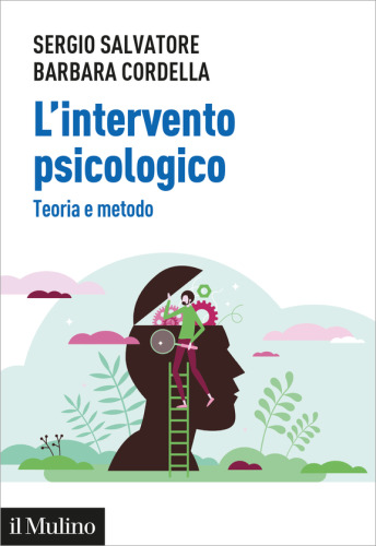 L' intervento psicologico. Teoria e metodo