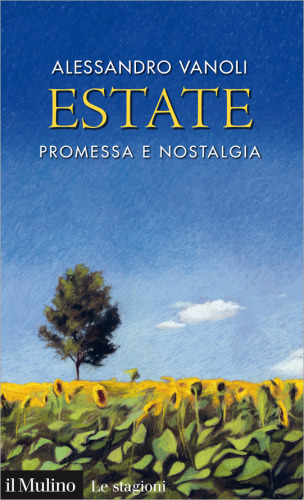 Estate. Promessa e nostalgia