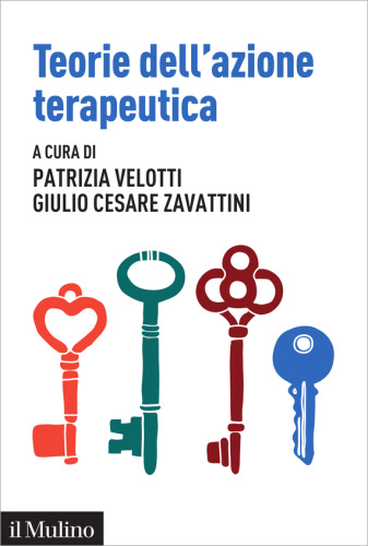 Teorie dell'azione terapeutica. Tra interpretazione e relazione