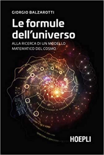 Le formule dell'universo: Alla ricerca di un modello matematico del cosmo