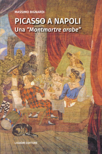 Picasso a Napoli. Una «Montmartre arabe»