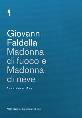 Madonna di fuoco e Madonna di neve
